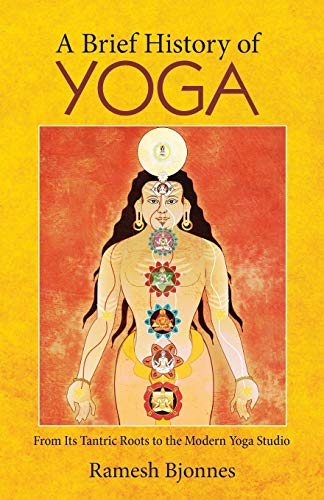A Brief History of Yoga by Ramesh Bjonnes